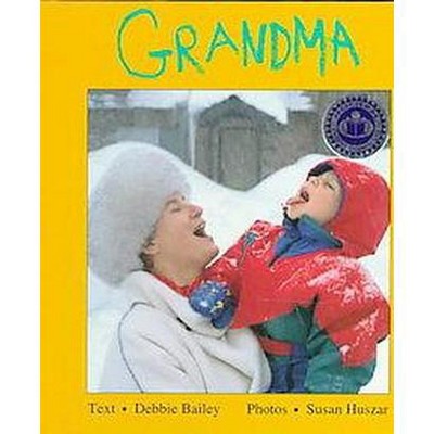 Grandma - (Talk-About-Books) by  Debbie Bailey (Board Book)