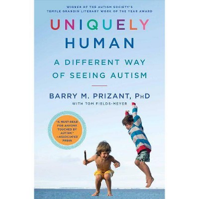 Uniquely Human - by  Barry M Prizant (Paperback)