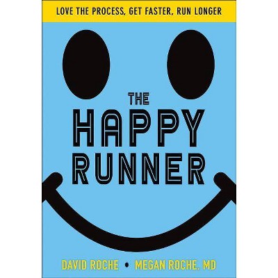 The Happy Runner - by  David Roche & Megan Roche (Paperback)