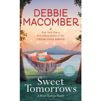 Sweet Tomorrows - (Rose Harbor) by  Debbie Macomber (Paperback)