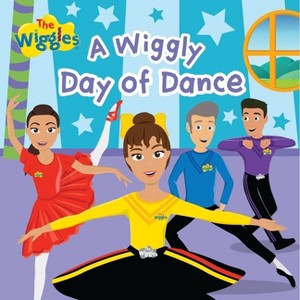 A Wiggly Day of Dance - by  The Wiggles (Hardcover) - 1 of 1