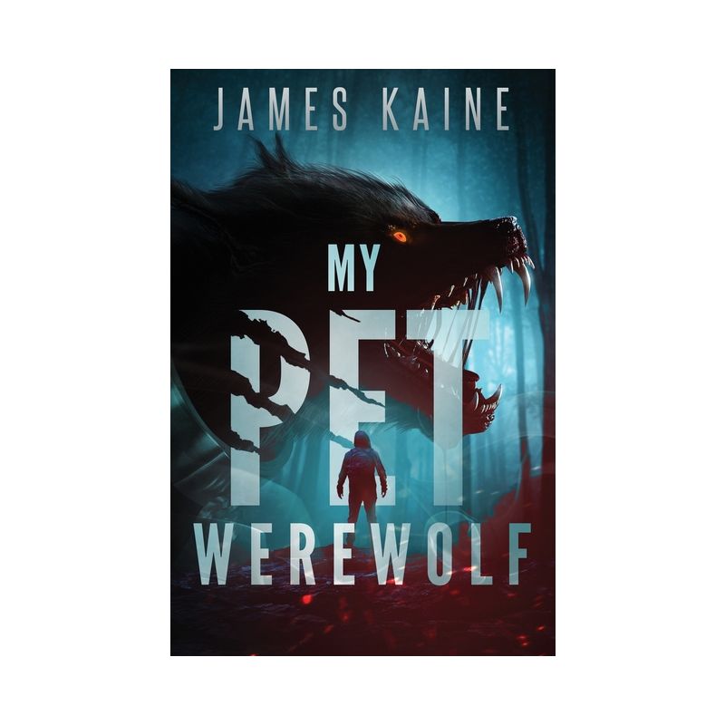 My Pet Werewolf - by James Kaine, 1 of 2