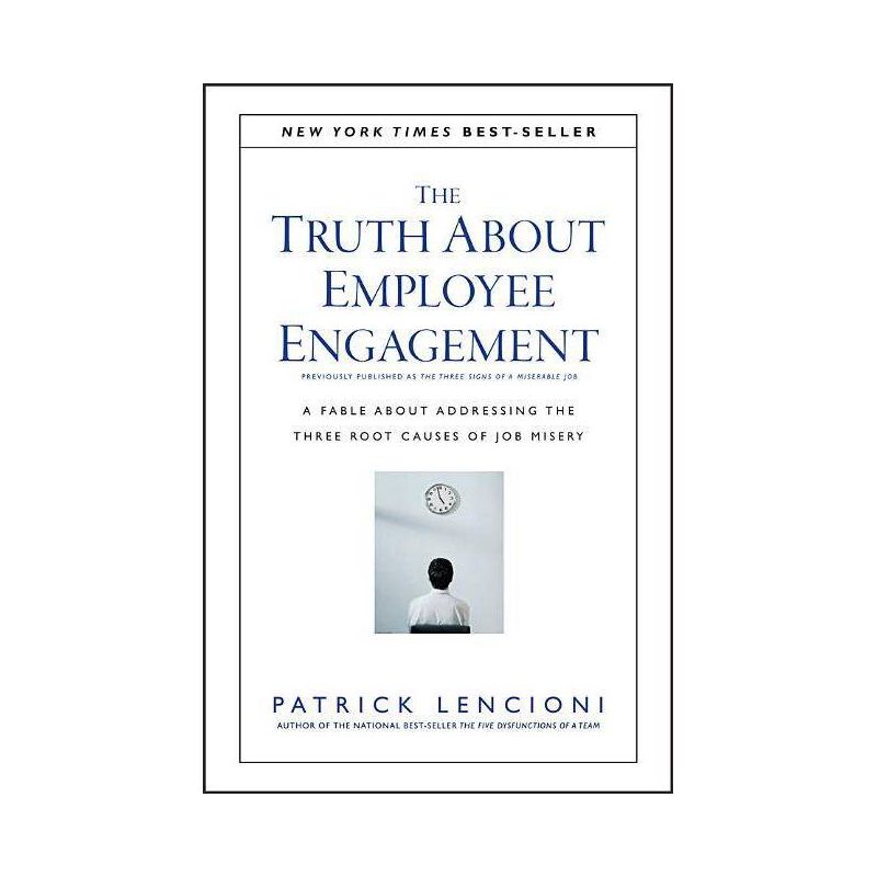 The Truth about Employee Engagement - (J-B Lencioni) by  Patrick M Lencioni (Hardcover), 1 of 2