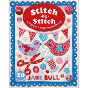Stitch-By-Stitch - by  Jane Bull (Hardcover) - 1 of 1