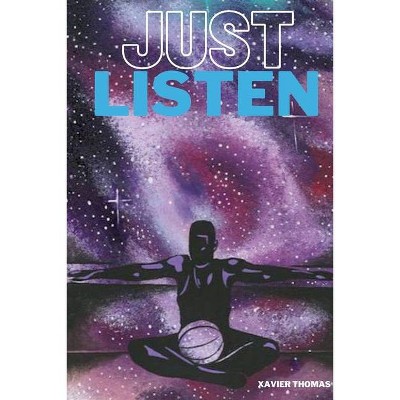 Just Listen - by  Xavier Thomas (Paperback)