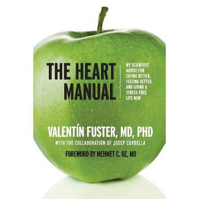 The Heart Manual - by  Valentin Fuster (Paperback)