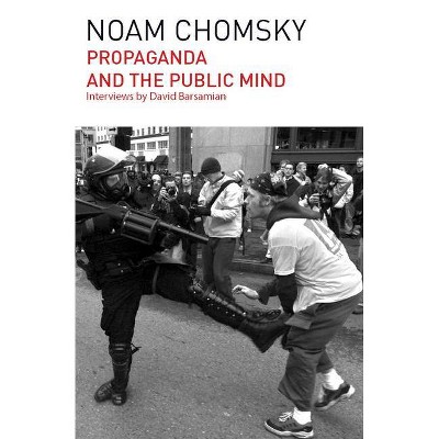 Propaganda and the Public Mind - 2nd Edition by  Noam Chomsky & David Barsamian (Paperback)