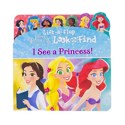 Disney Princess - I See a Princess! Lift-a-Flap Look and Find Book - by Phoenix (Board Book)