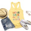 Simply Sage Market Better Days Are On The Way Racerback Tank - 2 of 3