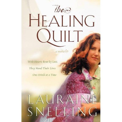  The Healing Quilt - by  Lauraine Snelling (Paperback) 