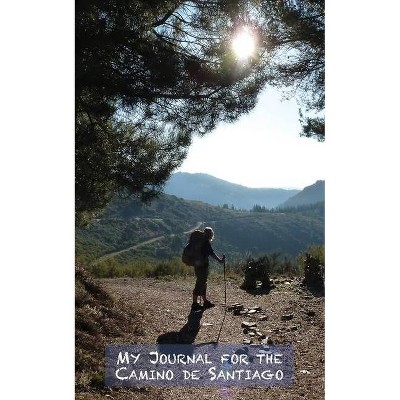 My Journal for the Camino de Santiago - by  Susan L Thompson (Paperback)