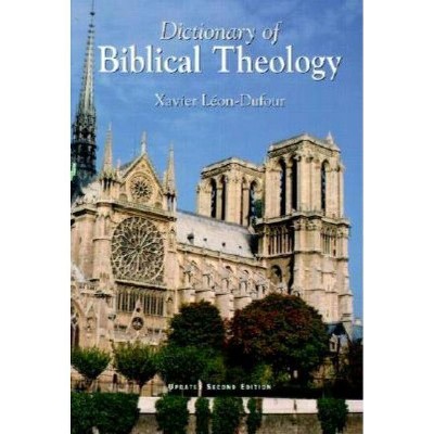 Dictionary of Biblical Theology - 2nd Edition by  Xavier Leon-Dufour (Paperback)