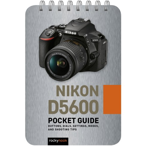 Nikon D5600: Pocket Guide - (pocket Guide Series For Photographers