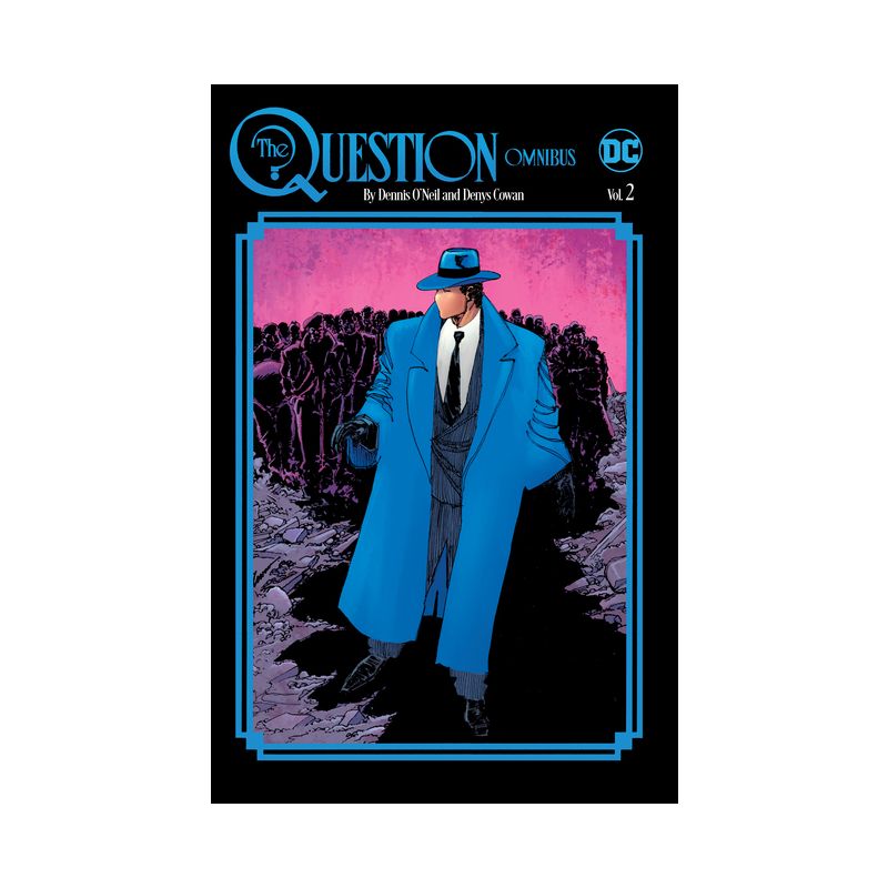 The Question Omnibus by Dennis O'Neil and Denys Cowan Vol. 2 - (Hardcover), 1 of 2