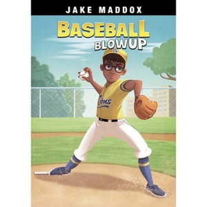 Baseball Blowup - (Jake Maddox Sports Stories) by Jake Maddox - 1 of 1