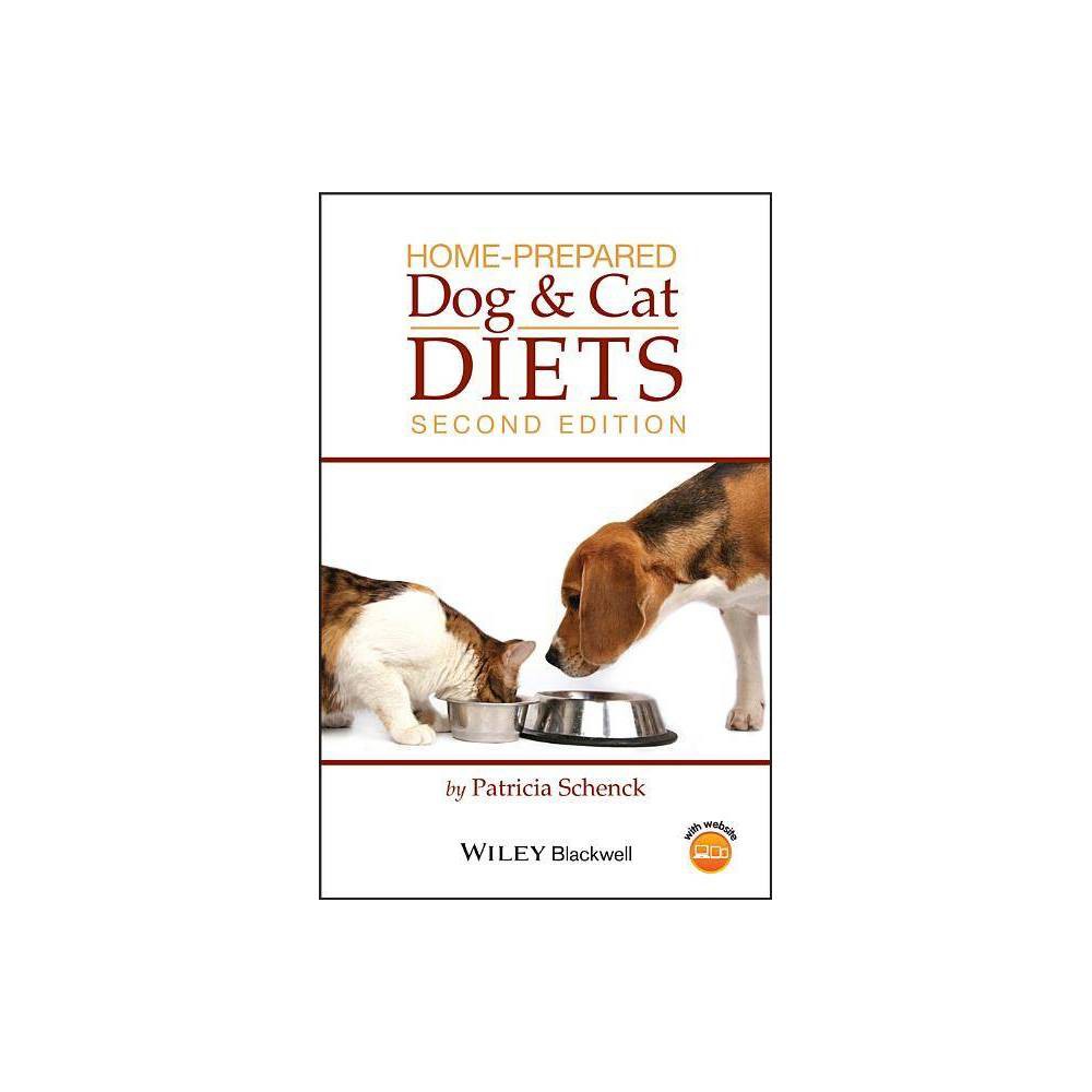 Home-Prepared Dog and Cat Diets - 2nd Edition by Patricia Schenck (Paperback)