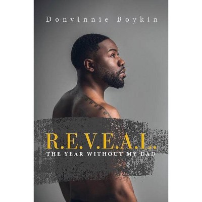 R.E.V.E.A.L. - by  Donvinnie Boykin (Paperback)