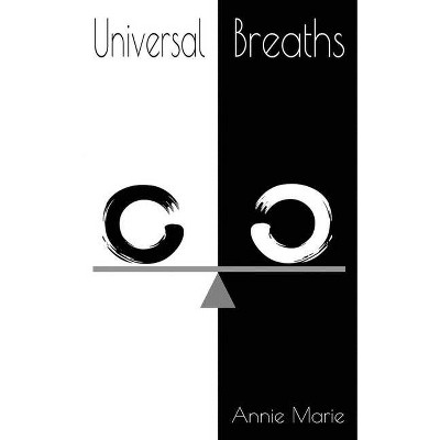 Universal Breaths - by  Antoinette Marie Collica (Paperback)