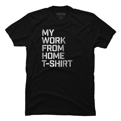 Men's Design By Humans My Work From Home T-Shirt By Roadhouse T-Shirt