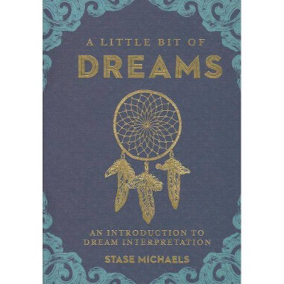 A Little Bit of Dreams, 1 - by  Stase Michaels (Hardcover)