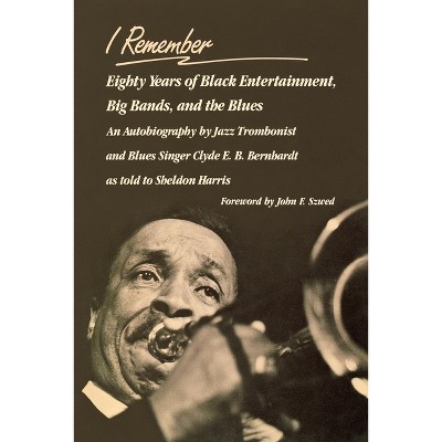 I Remember - by  Clyde E B Bernhardt (Paperback)