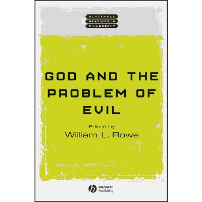 God and the Problem of Evil - (Wiley Blackwell Readings in Philosophy) by  William L Rowe (Paperback)