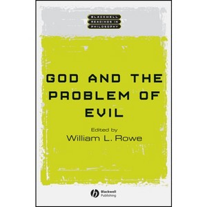 God and the Problem of Evil - (Wiley Blackwell Readings in Philosophy) by  William L Rowe (Paperback) - 1 of 1