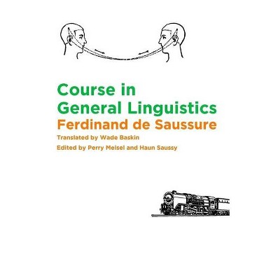 Course in General Linguistics - by  Ferdinand De Saussure (Paperback)