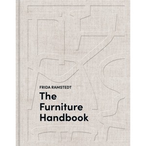 The Furniture Handbook - by  Frida Ramstedt (Hardcover) - 1 of 1
