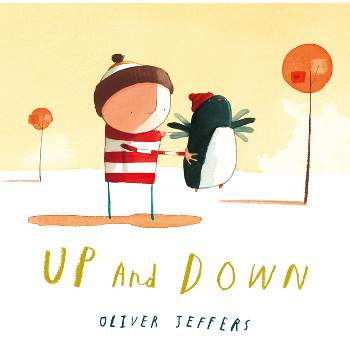 Up and Down - by  Oliver Jeffers (Hardcover)
