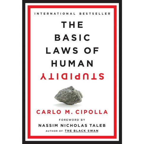 The Basic Laws of Human Stupidity - by  Carlo M Cipolla (Hardcover) - image 1 of 1