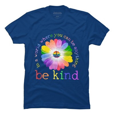Men's Design By Humans In A World Where You Can Be Anything Be Kind Lgbt By DragonTee T-Shirt - Royal - 3X Large