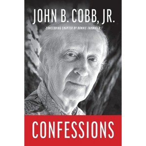 Confessions - by  John B Cobb (Paperback) - 1 of 1