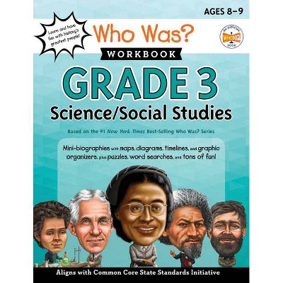 Who Was? Workbook: Grade 3 Science/Social Studies - (Who Was? Workbooks) by  Linda Ross & Who Hq (Paperback)