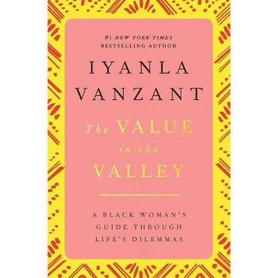 The Value in the Valley - by  Iyanla Vanzant (Paperback)