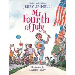 My Fourth of July - by Jerry Spinelli