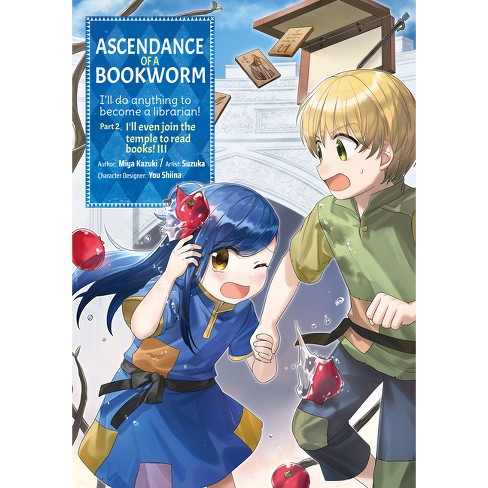 Ascendance of a Bookworm ~I'll do anything to become a librarian