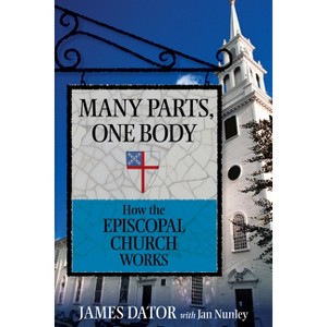Many Parts, One Body - by  James Dator & Jan Nunley (Paperback) - 1 of 1