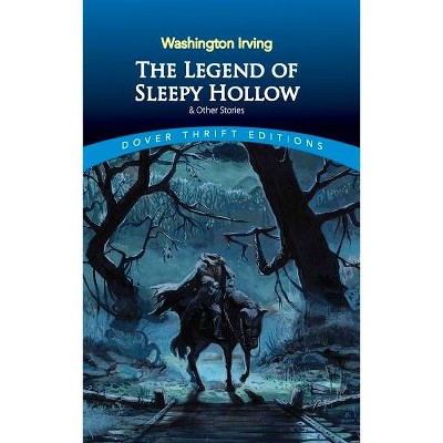The Legend of Sleepy Hollow and Other Stories - (Dover Thrift Editions) by  Washington Irving (Paperback)
