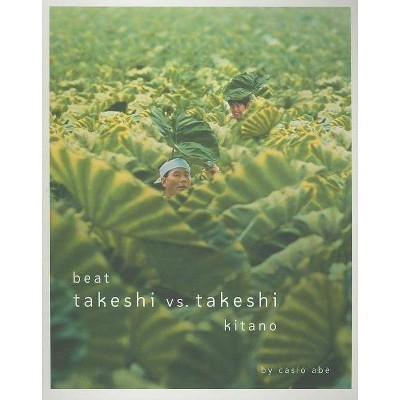 Beat Takeshi vs. Takeshi Kitano - (Paperback)