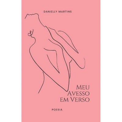 Meu avesso em verso - by  Danielly Martins (Paperback)