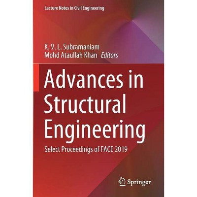 Advances in Structural Engineering - (Lecture Notes in Civil Engineering) by  K V L Subramaniam & Mohd Ataullah Khan (Paperback)