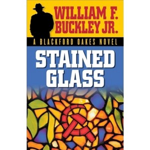 Stained Glass - by  William F Buckley (Paperback) - 1 of 1
