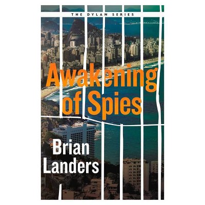 Awakening of Spies, 1 - (The Dylan) by  Brian Landers (Paperback)