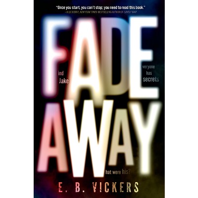 Fadeaway - by  E B Vickers (Hardcover)