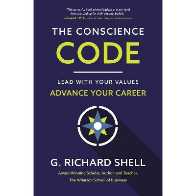The Conscience Code - by  G Richard Shell (Paperback)