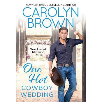 One Hot Cowboy Wedding - (Spikes & Spurs) by  Carolyn Brown (Paperback)