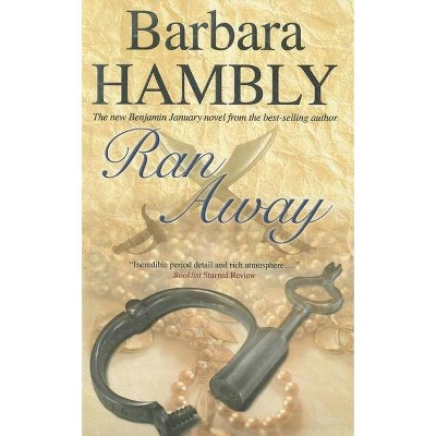 Ran Away - (Benjamin January Mystery) by  Barbara Hambly (Paperback)