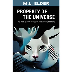 Property of the Universe - by  M L Elder (Paperback) - 1 of 1