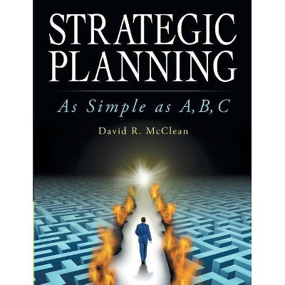 Strategic Planning - by  David R McClean (Paperback)